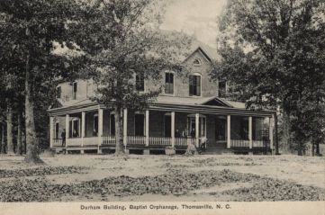 Durham Building, Baptist Orphanage, Thomasville, N.C.; postcard published by American News Co., New York, N.Y. From the North Carolina Postcard Collection, UNC Libraries. 